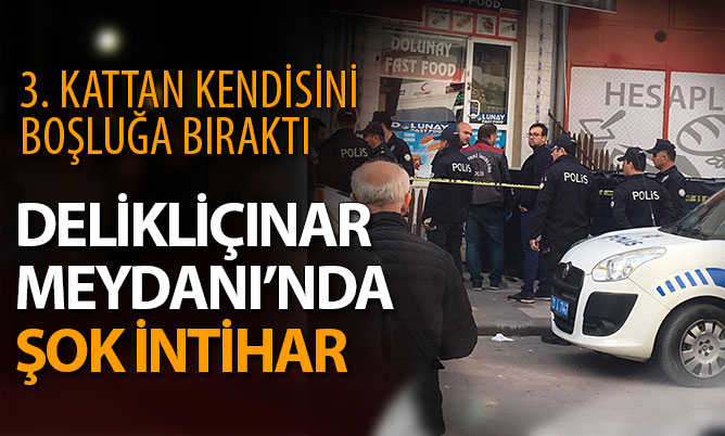 Delikliçınar Meydanı’nda intihar