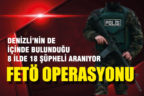 8 ilde 18 FETÖ şüphelisi için operasyon başladı