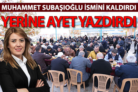 Cami tentelerinden Subaşıoğlu’nun ismi kaldırıldı, yerine ayet yazıldı