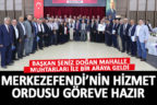 Merkezefendi’nin hizmet ordusu göreve hazır
