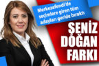 Merkezefendi’de Şeniz Doğan farkı