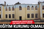 Çal Gazi ilkokulu eğitim kurumu olmalı