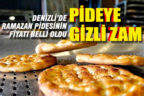 Denizli’de Ramazan pidesinin fiyatı belli oldu