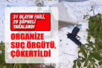 31 olayın faili olarak aranan 29 kişi yakalandı