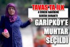 Kadın aday, Garipköy’de erkek rakiplerini geride bıraktı