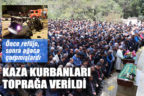 Trafik kazasında hayatını kaybeden iki genç toprağa verildi
