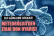 Denizli için Meteoroloji’den zirai don uyarısı