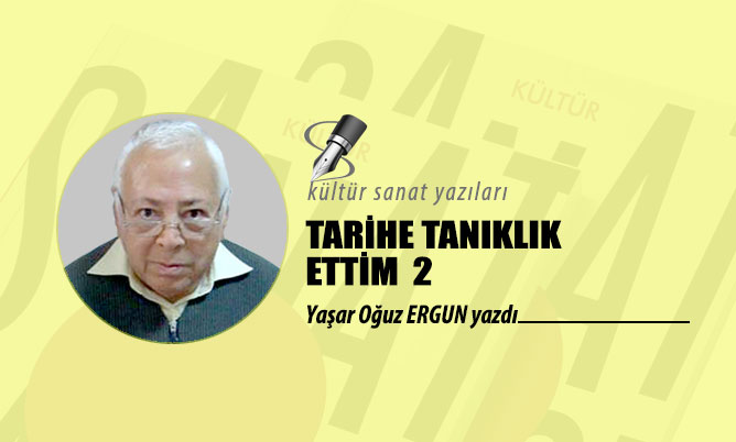 TARİHE TANIKLIK ETTİM 2