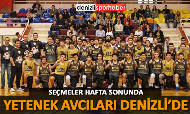 (Denizlisporhaber.com)YETENEK AVCILARI DENİZLİ’DE