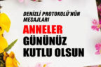 Denizli Protokolü’nden Anneler Günü Mesajları
