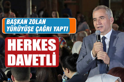 Başkan Osman Zolan iftar yemeğinde yürüyüş çağrısı yaptı
