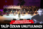 Büyükşehir’den “Talip Özkan Anma Konseri”