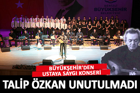 Büyükşehir’den “Talip Özkan Anma Konseri”