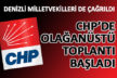 CHP’de olağanüstü toplantı, Denizli milletvekilleri de çağrıldı