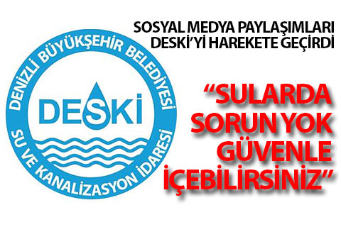 DESKİ’den içme suyu açıklaması: “Hiçbir sorun yok”