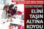 Ekpen Tekstil nitelikli işgücü için öğrencilere eğitim veriyor
