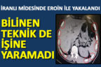 İran uyruklu zanlı midesinde uyuşturucu ile yakalandı