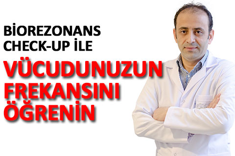 Biorezonans Check-up ile vücudunuzun frekansını öğrenin