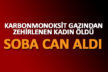 Kale’de soba can aldı