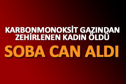 Kale’de soba can aldı