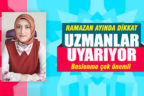Uzmanlar Ramazan ayı için önerilerde bulundu