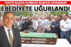 Kaza kurbanı olan Sarayköy Belediye Başkanı’nın danışmanı toprağa verildi