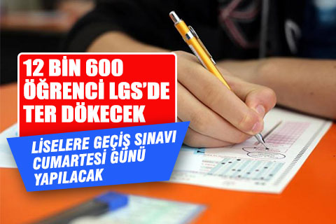 Denizli’de 12 bin 600 öğrenci cumartesi günü LGS için ter dökecek