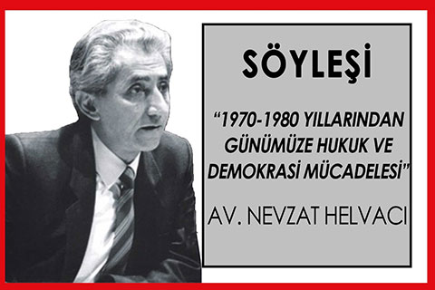 NEVZAT HELVACI SÖYLEŞİSİ 3 MAYIS’TA!