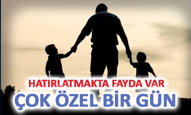 Bugün ‘Babalar Günü’