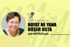 HAYAT NE YANA DÜŞER USTA