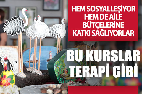 Büyükşehir Belediyesi’nin kursları terapi gibi