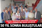 50 yıl sonra Kale’de aynı sıralarda buluştular