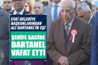 Eski başkanlarından Ali Dartanel’in Eşi Şerife Sacide Dartanel vefat etti
