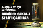 Denizli’nin Çivril ilçesindeki bir camiden Sakal-ı Şerif çalındı