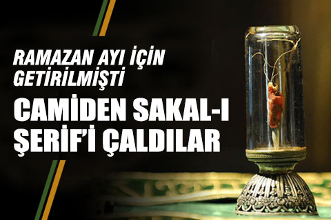 Denizli’nin Çivril ilçesindeki bir camiden Sakal-ı Şerif çalındı