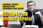 Aydoğan; Diyanet, öğrencilerin üzerinden elini çeksin