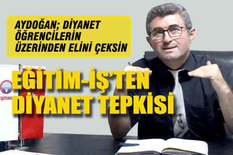 Aydoğan; Diyanet, öğrencilerin üzerinden elini çeksin