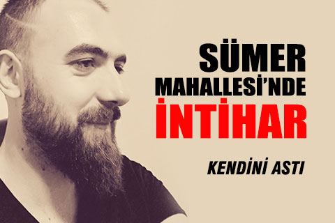 Sümer Mahallesi’nde intihar