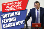 Öztürk: “Duyun bu feryadı bakan bey!”