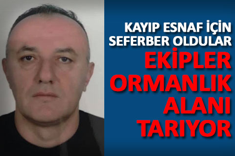 Kayıp esnaf her yerde aranıyor