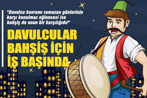 Ramazan davulcuları bahşiş için iş başı yaptı