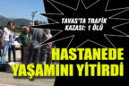Yolun karşısına geçmek isterken, otomobil çarptı: 1 ölü