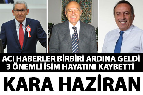 Ölümler birbiri ardına geldi. Denizli’de kara haziran