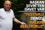 Şevik: “Festivalimize tüm Denizli’yi bekliyoruz”