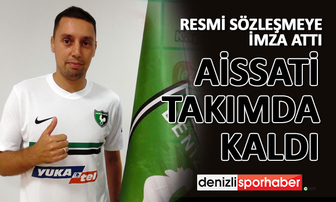 (denizlisporhaber.com) Aissati takımda kaldı