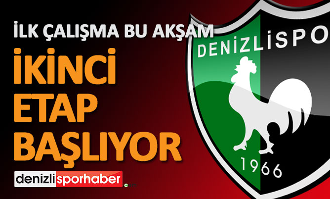 (Denizlisporhaber.com) İkinci etap başlıyor