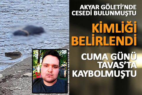 Akyar Göleti’nde cesedi bulunan gencin kimliği belirlendi