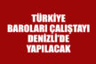 Türkiye Baroları Çalıştayı Denizli’de yapılacak