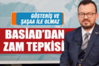 BASİAD Başkanı Arpacı, yapılan zamları eleştirdi
