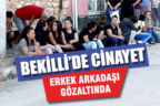 Denizli’nin Bekilli İlçesi’nde cinayet